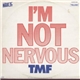 TMF - I'm Not Nervous